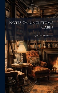 Abbildung von: Notes On Uncletom's Cabin - Hutson Street Press