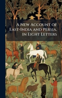 Abbildung von: A New Account of East-India and Persia, in Eight Letters - Hutson Street Press