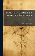 Cover: Lezioni Di Geometria Analitica Proiettiva - Hutson Street Press