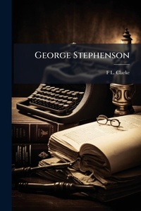 Enlarge image Cover: George Stephenson - Hutson Street Press
