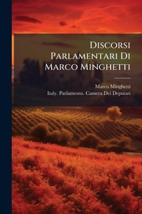 Enlarge image Cover: Discorsi Parlamentari Di Marco Minghetti - Hutson Street Press