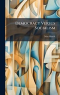 Cover: Democracy Versus Socialism - Hutson Street Press
