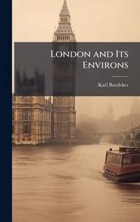 Abbildung von: London and Its Environs - Hutson Street Press
