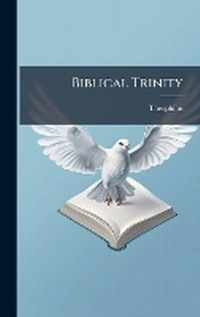 Enlarge image Cover: Biblical Trinity - Hutson Street Press