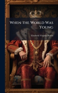 Enlarge image Cover: When the World Was Young - Hutson Street Press