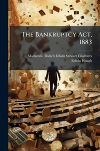 Abbildung von: The Bankruptcy Act, 1883 - Hutson Street Press