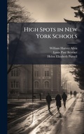 Cover: High Spots in New York Schools - Hutson Street Press