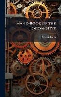 Enlarge image Cover: Hand-Book of the Locomotive - Hutson Street Press