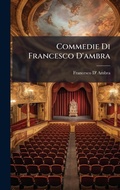 Cover: Commedie Di Francesco D'ambra - Hutson Street Press