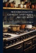 Cover: Modern Domestic Cookery, and Useful Receipt Book - Hutson Street Press
