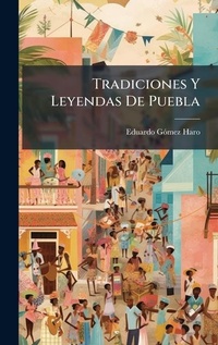 Abbildung von: Tradiciones Y Leyendas De Puebla - Hutson Street Press