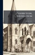 Cover: Correction, Instruction - Hutson Street Press