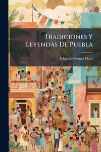 Abbildung von: Tradiciones Y Leyendas De Puebla - Hutson Street Press