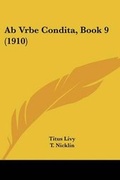 Cover: Ab Vrbe Condita, Book 9 (1910) - Kessinger Publishing