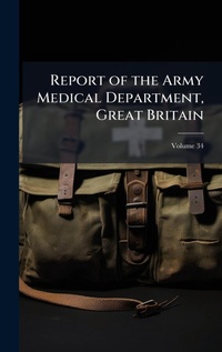 Abbildung von: Report of the Army Medical Department, Great Britain - Hutson Street Press