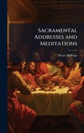 Cover: Sacramental Addresses and Meditations - Hutson Street Press