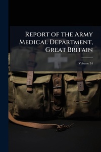 Abbildung von: Report of the Army Medical Department, Great Britain - Hutson Street Press