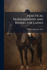 Enlarge image Cover: Practical Horsemanship and Riding for Ladies - Hutson Street Press