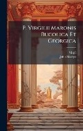 Cover: P. Virgilii Maronis Bucolica Et Georgica - Hutson Street Press