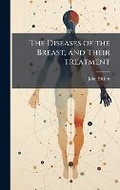 Cover: The Diseases of the Breast, and Their Treatment - Hutson Street Press