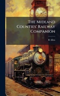 Cover: The Midland Counties' Railway Companion - Hutson Street Press