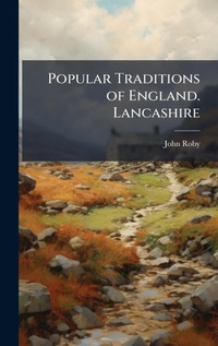 Abbildung von: Popular Traditions of England. Lancashire - Hutson Street Press