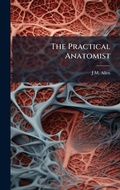 Cover: The Practical Anatomist - Hutson Street Press