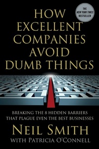 Enlarge image Cover: How Excellent Companies Avoid Dumb Things - St Martin's Press