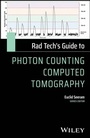 Cover: Rad Tech's Guide to Photon Counting Computed Tomography - Wiley