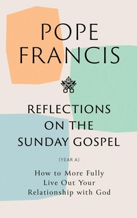 Abbildung von: Reflections on the Sunday Gospel (YEAR A) - John Murray Publishers Ltd