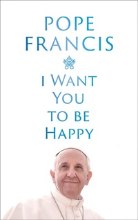 Abbildung von: I Want You to be Happy - John Murray Publishers Ltd