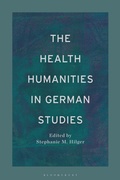 Cover: The Health Humanities in German Studies - Bloomsbury Academic