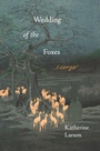 Cover: Wedding of the Foxes - Milkweed Editions