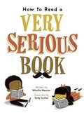 Cover: How to Read a Very Serious Book - Owlkids Books Inc.