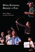 Cover: When Katherine Brewed, a Play - Open Book Publishers