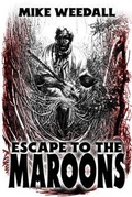 Bild: Escape to the Maroons - Historium Press