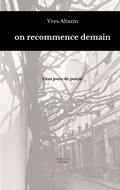 Cover: on recommence demain - Editions Les Souffleurs de vers