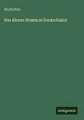 Cover: Das aelteste Drama in Deutschland - Antigonos Verlag