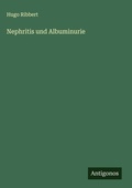 Cover: Nephritis und Albuminurie - Antigonos Verlag