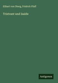 Cover: Tristrant und Isalde - Antigonos Verlag