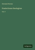 Cover: Praelectiones theologicae - Antigonos Verlag