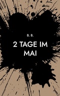 Cover: 2 Tage im Mai - BoD - Books on Demand