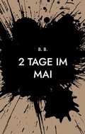 Cover: 2 Tage im Mai - BoD - Books on Demand