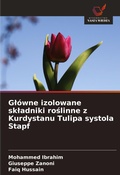 Cover: Glowne izolowane skladniki roslinne z Kurdystanu Tulipa systola Stapf - Wydawnictwo Nasza Wiedza