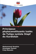 Cover: Principaux phytoconstituants isoles de Tulipa systola Stapf du Kurdistan - Editions Notre Savoir