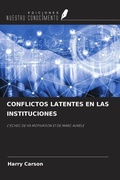 Cover: CONFLICTOS LATENTES EN LAS INSTITUCIONES - Ediciones Nuestro Conocimiento