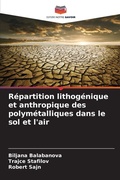 Cover: Repartition lithogenique et anthropique des polymetalliques dans le sol et l'air - Editions Notre Savoir