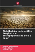 Cover: Distribuicao polimetalica litogenica e antropogenica no solo e no ar - Edicoes Nosso Conhecimento