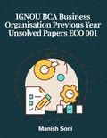 Cover: IGNOU BCA Business Organisation Previous Year Unsolved Papers ECO 001 - Poorav Publications