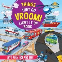 Enlarge image Cover: Things That Go Vroom! Light It Up Book - Harper Fiction